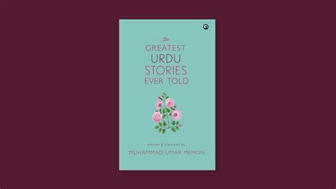 “The Greatest Urdu Stories Ever Told” Is a Belated Introduction to .